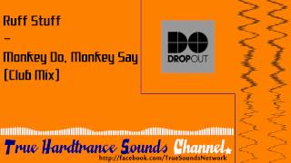 Ruff Stuff - Monkey Do, Monkey Say (Club Mix)