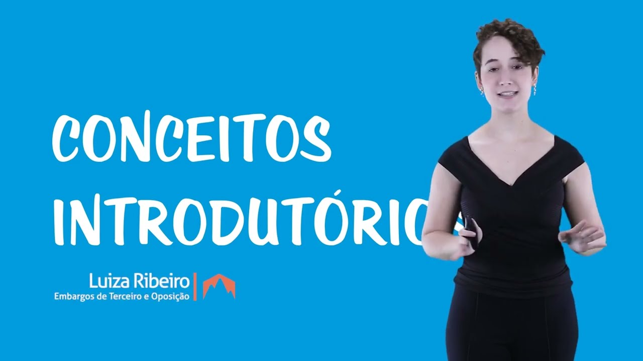 Embargos de Terceiro e Oposição - Conceitos Introdutórios