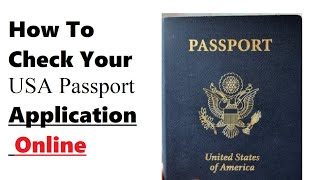 How To Check USA Passport Application Status Online