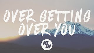 Said The Sky - Over Getting Over You (Lyrics) feat. Matthew Koma
