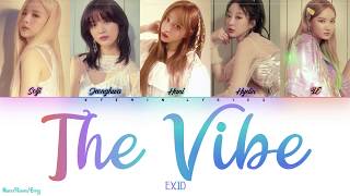 EXID &#39;The Vibe&#39; Color Coded Lyrics - Han/Rom/Eng . Kyemin Lyrics