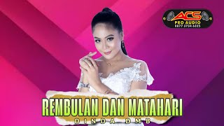 Download lagu REMBULAN DAN MATAHARI // DINDA DMB // ACS PRO AUDIO mp3