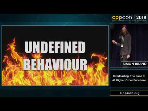 Overloading: The Bane of All Higher-Order Functions - Simon Brand [ CppCon 2018 ]