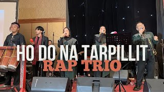 Download lagu Ho Do Natarpillit | RAP TRIO mp3