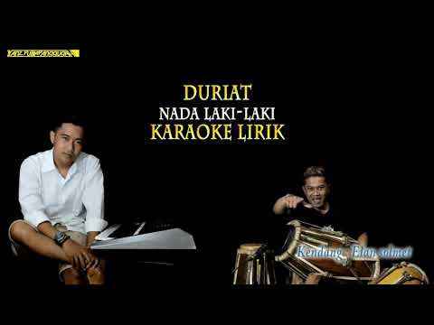 Duriat karaoke lirik (nada laki-laki) - putra panggugah