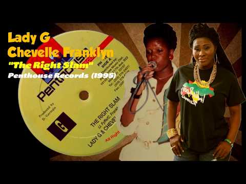 Lady G & Chevelle Franklyn - The Right Slam (Penthouse Records) 1995