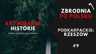 ZBRODNIA PO POLSKU: ZBRODNIA W BIEDRONCE SEZON 1 ODC. 9