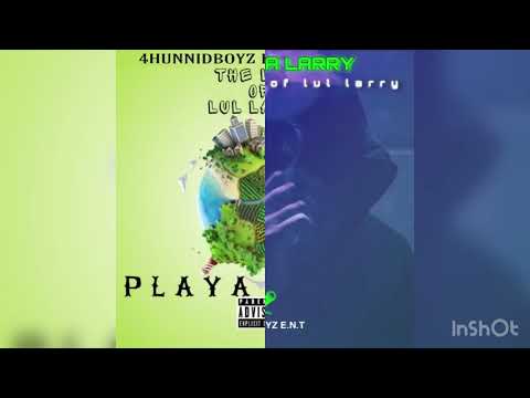 Playa Larry - The Life Of Lul Larry