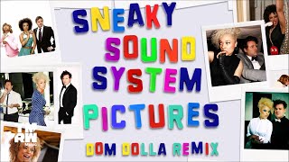 Sneaky Sound System - Pictures 2017 (Dom Dolla Remix)