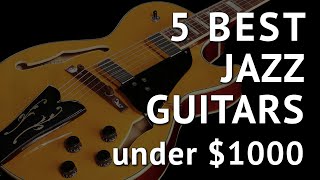 Video thumbnail for 5 Best JAZZ GUITARS under $1000 - Jazz Guitars Review by GuitarVersum Sandra Sherman