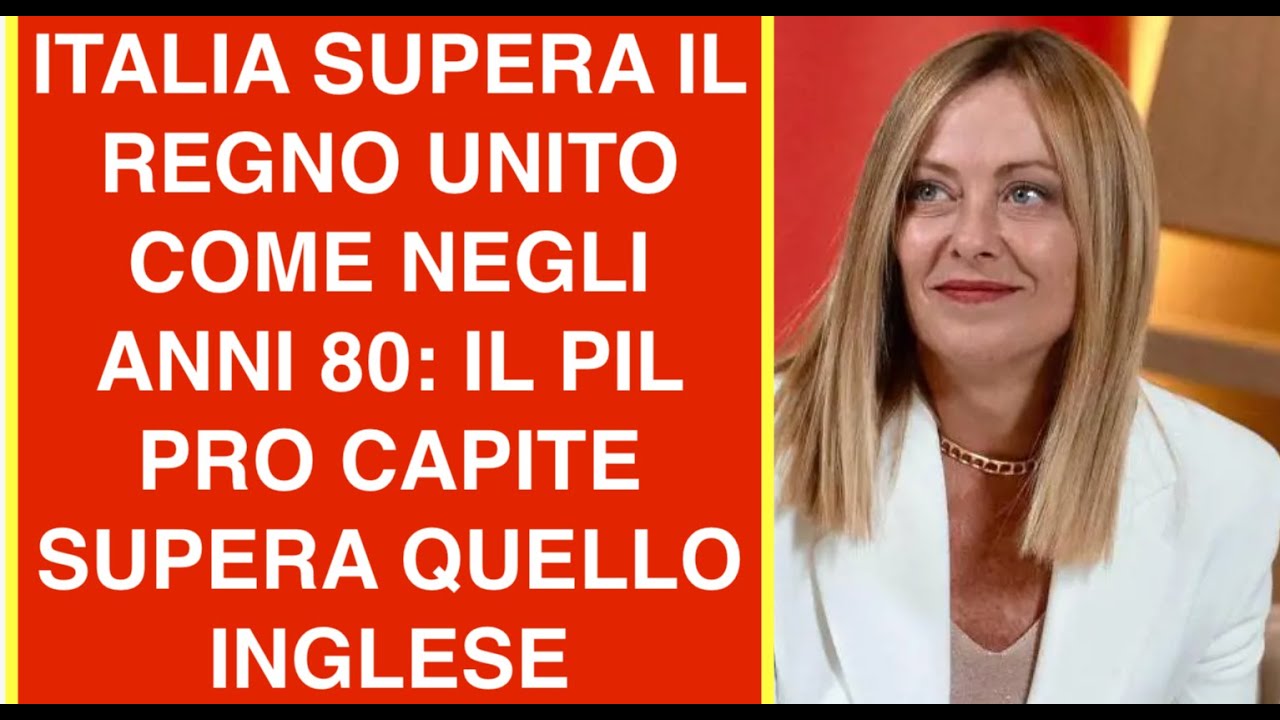 ITALIA SUPERA IL REGNO UNITO COME NEGLI ANNI 80: IL PIL PRO CAPITE SUPERA QUELLO INGLESE