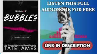 Bubbles by Tate James [ Full Audiobook Free ]