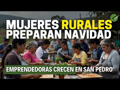 EMPRENDEDORAS DE SAN PEDRO SE PREPARAN PARA LA NAVIDAD 🎄👩‍🌾
