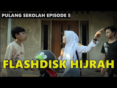 flashdisk-hijrah-episode-5-pulang-sekolah