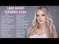 Lagu Barat Terbaru 2020 Terpopuler Di Indonesia  lagu barat terbaik 2020  Lagu pop terbaru 2020