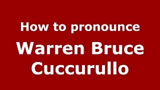 How to pronounce Warren Bruce Cuccurullo