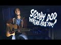 Scooby Doo Where Are You Acoustic Theme Song Cover