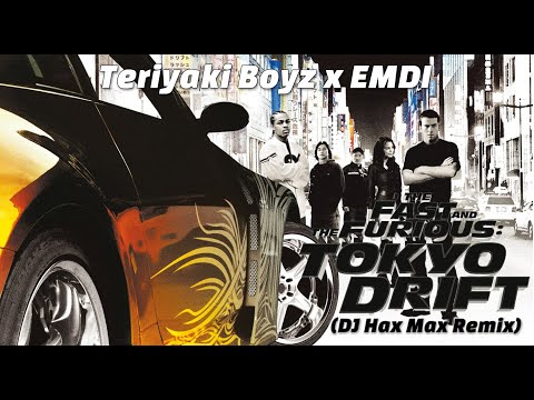 Teriyaki Boyz x EMDI - Tokyo Drift (DJ Hax Max Remix)