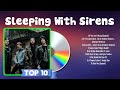 Sleeping With Sirens Greatest Hits Full Album Top Songs Of The Sleeping With Sirens