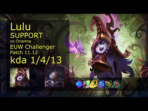 Lulu Support vs Orianna - EUW Challenger 1/4/13 Patch 11.12 Gameplay