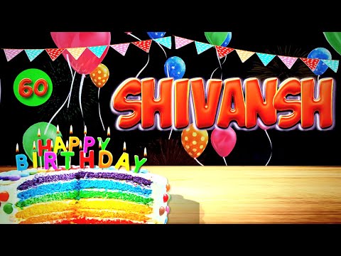 SHIVANSH Happy Birthday Song - Wish You Happy Birthday ( SHIVANSH )