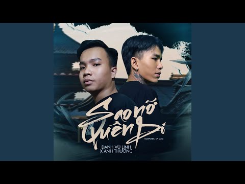 Sao nỡ quên đi - Danh Vũ Linh