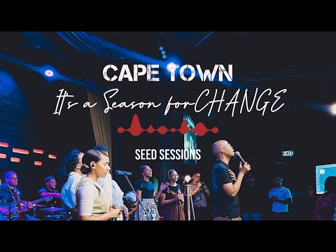SeedSessions - It’s a season for Change (Live in Cape Town, South Africa 🇿🇦)