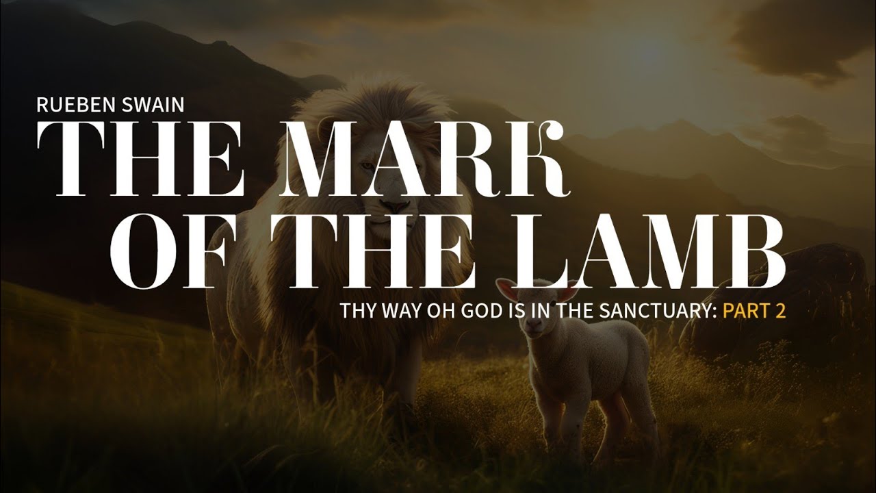 The Sabbath vs. Sunday debate: The Mark of the Lamb (Part 2) - Sermon by Rueben Swain video artwork