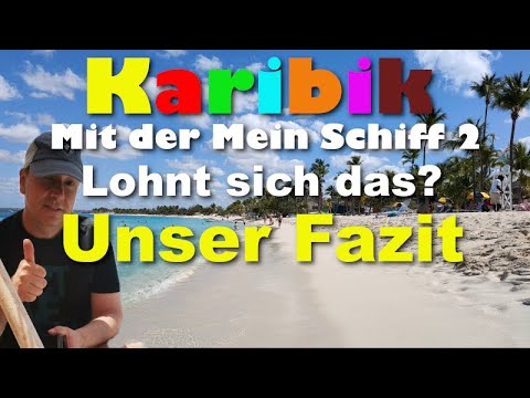 Mein Schiff 2 - Caribbean - Is it worth it? - Our conclusion