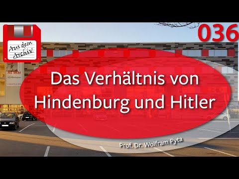 Das Verhältnis von Hindenburg und Hitler - Prof. Dr. Pyta, 17.11.2008 | AusdemArchiv (036)