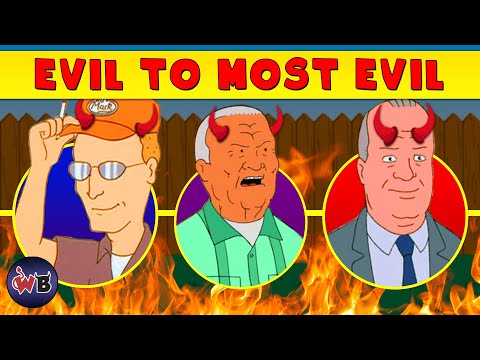King of the Hill Villains: Evil to Most Evil