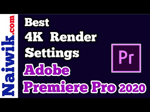 Best 4K Video Render Settings in Adobe Premiere Pro 2020 for YouTube
