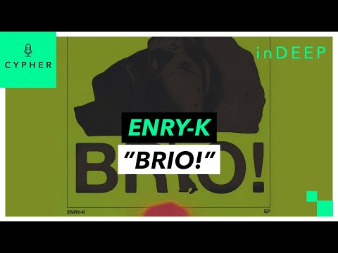 ANÁLISIS y REACCIÓN de "BRIO!" de Enry-K | Cypher inDEEP