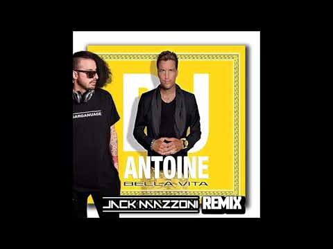 Dj Antoine - Bella Vita 2020 Jack Mazzoni Remix