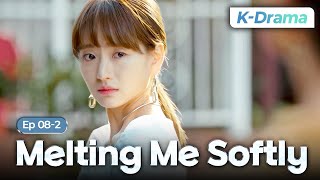 Download lagu [K-Drama] She tried to leave, then he said— 🙊 | Melting Me Softly EP.8-2 #Engsub mp3