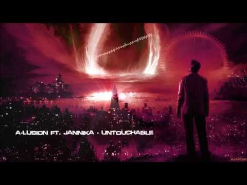 A-Lusion ft. Jannika - Untouchable [HQ Original]