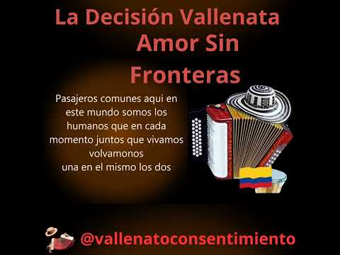 La Decisión Vallenata... Amor Sin Fronteras