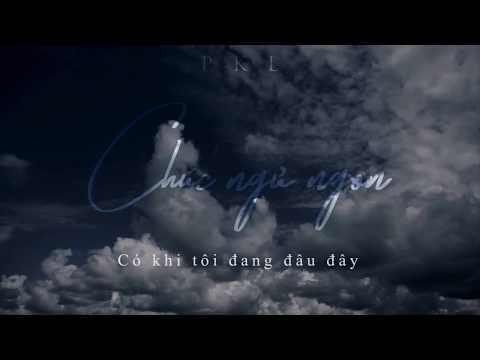 Chúc ngủ ngon - PKL (Official lyrics video)
