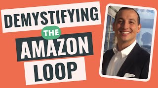 Everything You Need to Know About the Amazon Loop!
