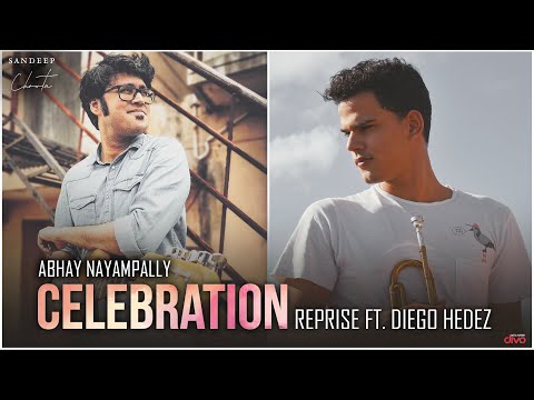 Celebration Reprise - Abhay Nayampally (feat. Diego Hedez & Sandeep Chowta)