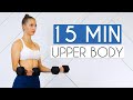 FULL UPPER BODY WORKOUT (15 min At Home with Dumbbells)