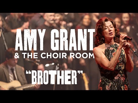 Brother - Feat. Amy Grant & The Choir Room - No Small Endeavor
