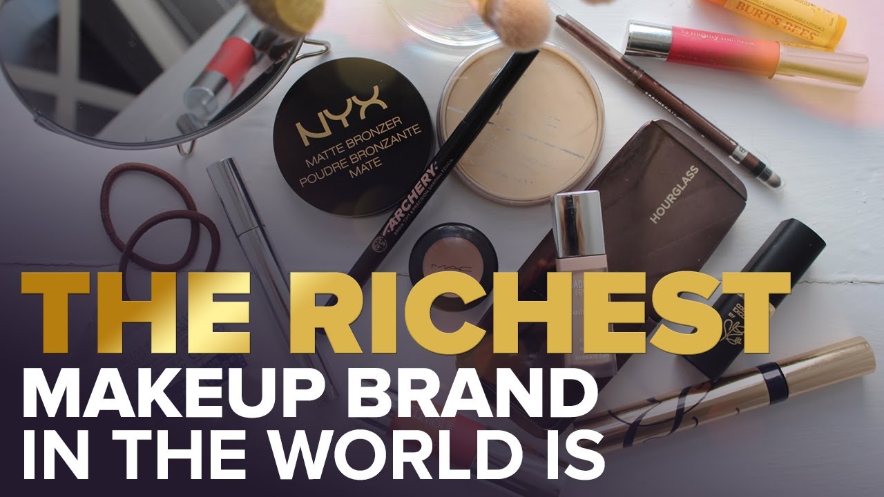 What Is The Richest Makeup Brand? | The Richest makeup brand in the world is…