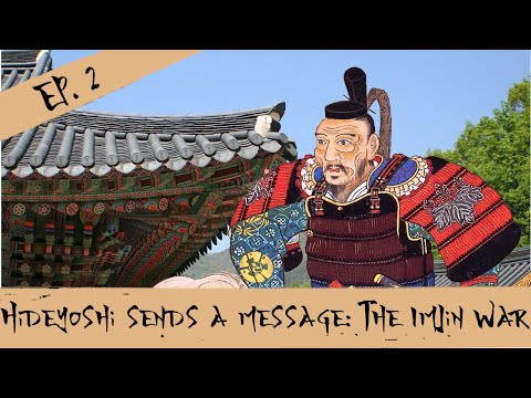 Hideyoshi Sends A Message - The Imjin War - Episode 2