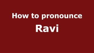 How to pronounce Ravi