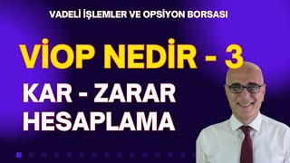VİOP İŞLEM NASIL AÇILIR? |  Kar Zarar Hesabı (Basit anlatım)