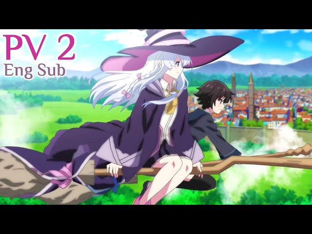 [Eng Sub] Wandering Witch: The Journey of Elaina Anime PV 2 - Majo no Tabitabi