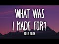 Billie Eilish - What Was I Made For? (Lyrics)