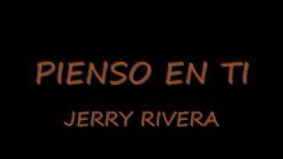 PIENSO EN TI- JERRY RIVERA