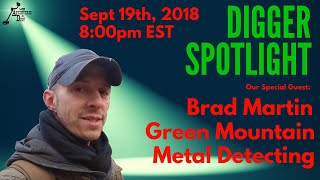 Digger Spotlight with Special Guest: Brad Martin from Green Mountain Metal Detecting